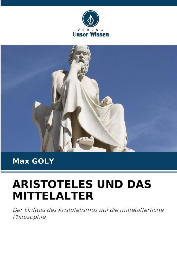 ARISTOTELES UND DAS MITTELALTER