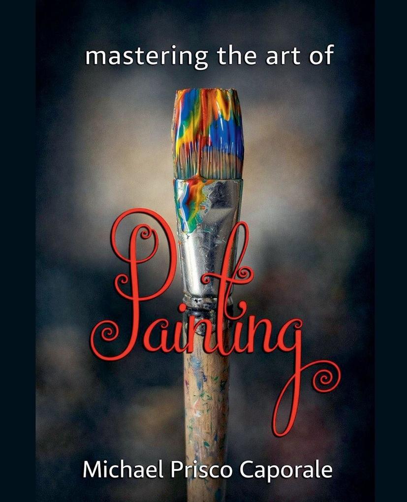 Mastering the Art of Painting