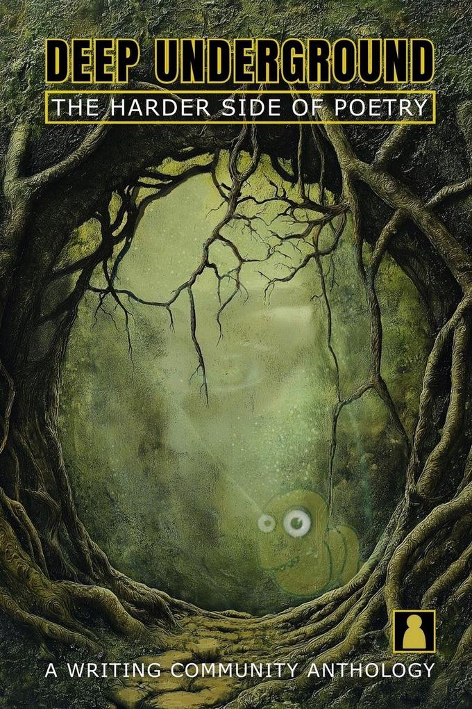 Deep Underground - The Harder Side of Poetry