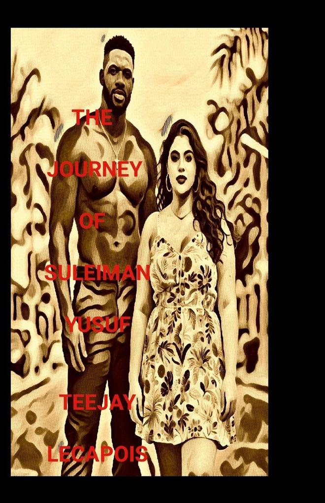 The Journey Of Suleiman Yusuf