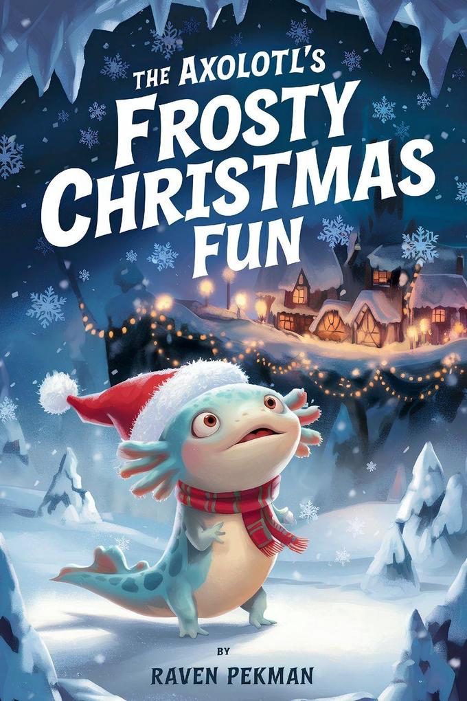 The Axolotl's Frosty Christmas Fun