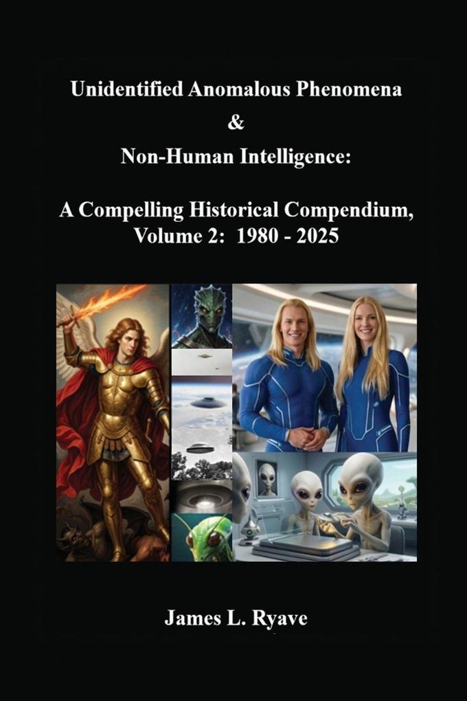 Unidentified Anomalous Phenomena & Non-Human Intelligence