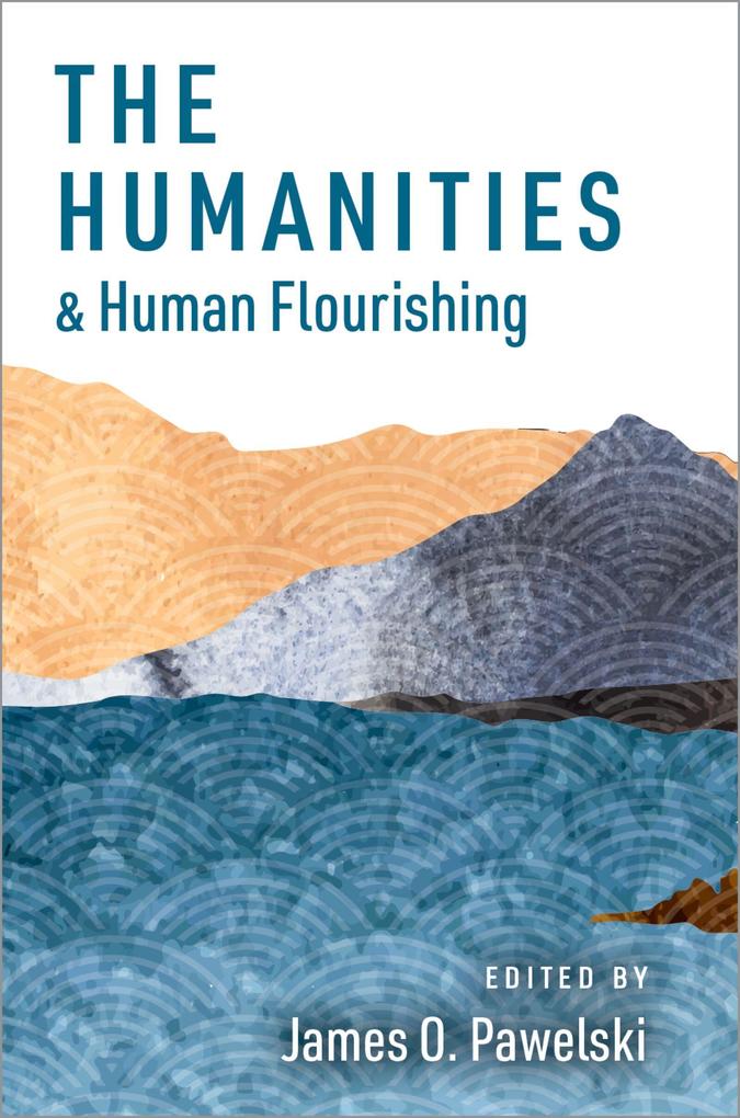 The Humanities and Human Flourishing