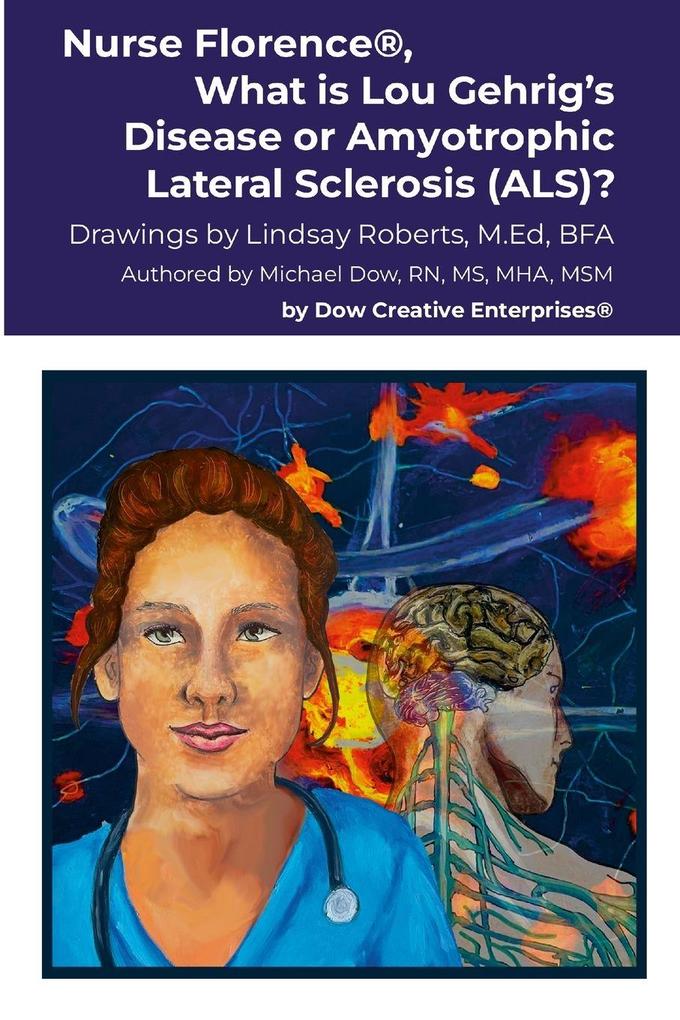 Nurse Florence® What is Lou Gehrig's Disease or Amyotrophic Lateral Sclerosis (ALS)?