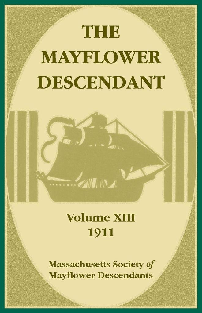The Mayflower Descendant Volume 13 1911