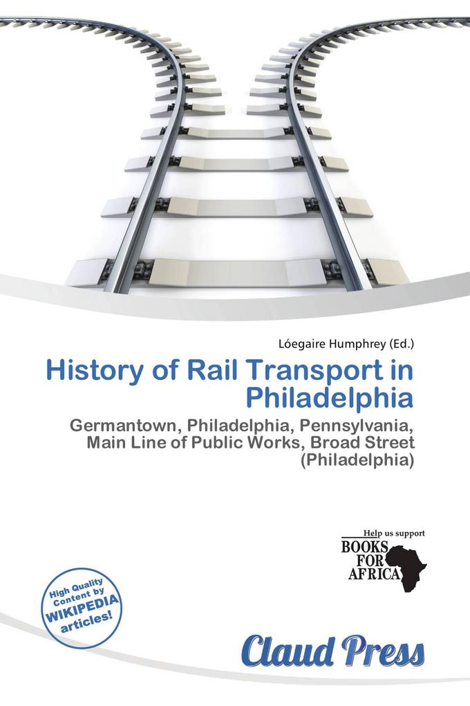 History of Rail Transport in Philadelphia