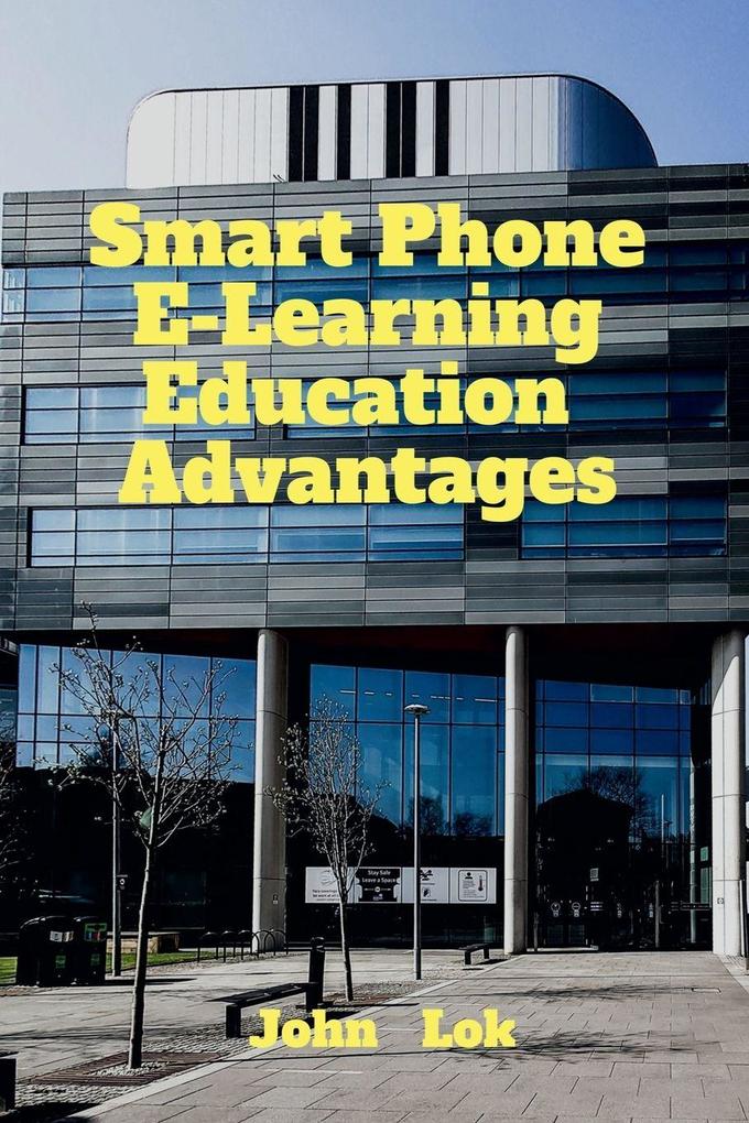 Smart Phone E-Learning Education Advantages