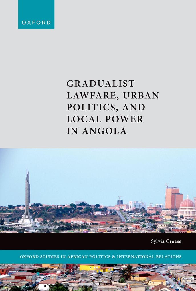 Gradualist Lawfare Urban Politics and Local Power in Angola
