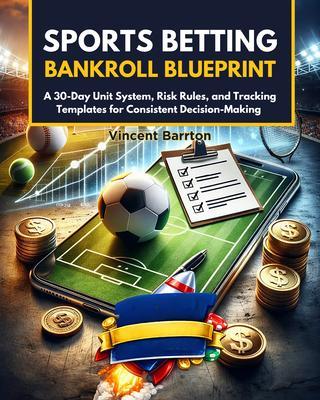 Sports Betting Bankroll Blueprint