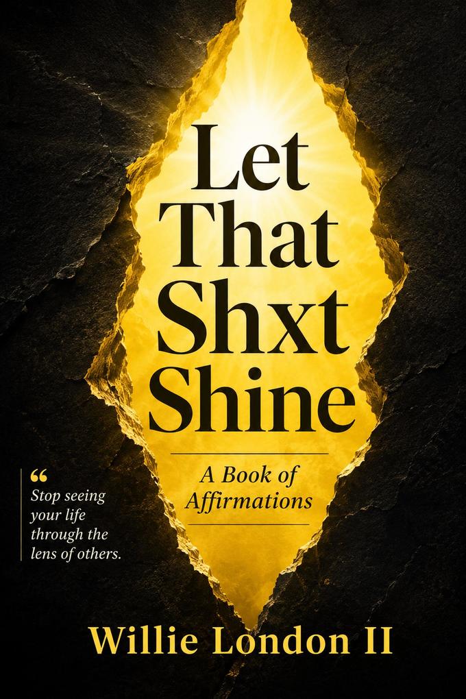 Let That Shxt Shine