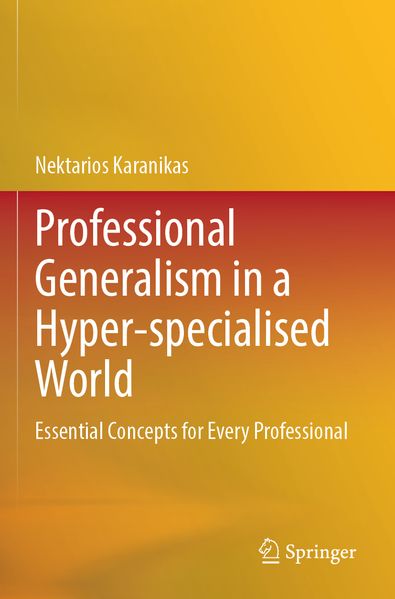 Professional Generalism in a Hyper-specialised World