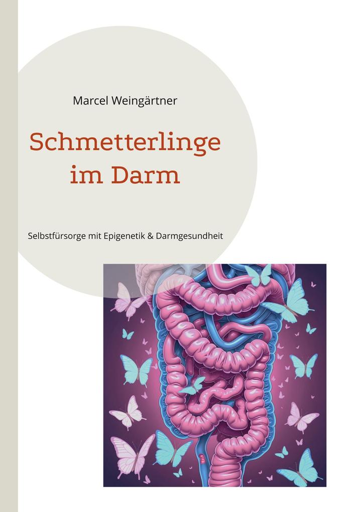 Schmetterlinge im Darm