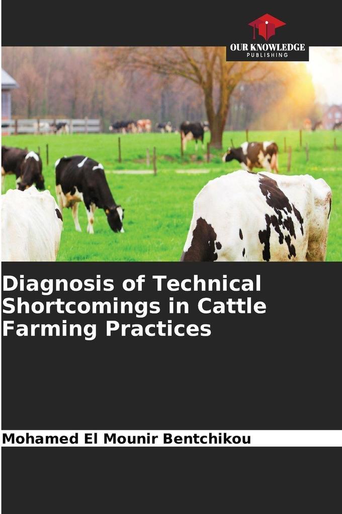 Diagnosis of Technical Shortcomings in Cattle Farming Practices