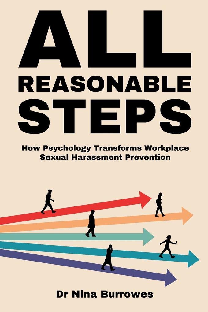 All Reasonable Steps. How Psychology Transforms Workplace Sexual Harassment Prevention