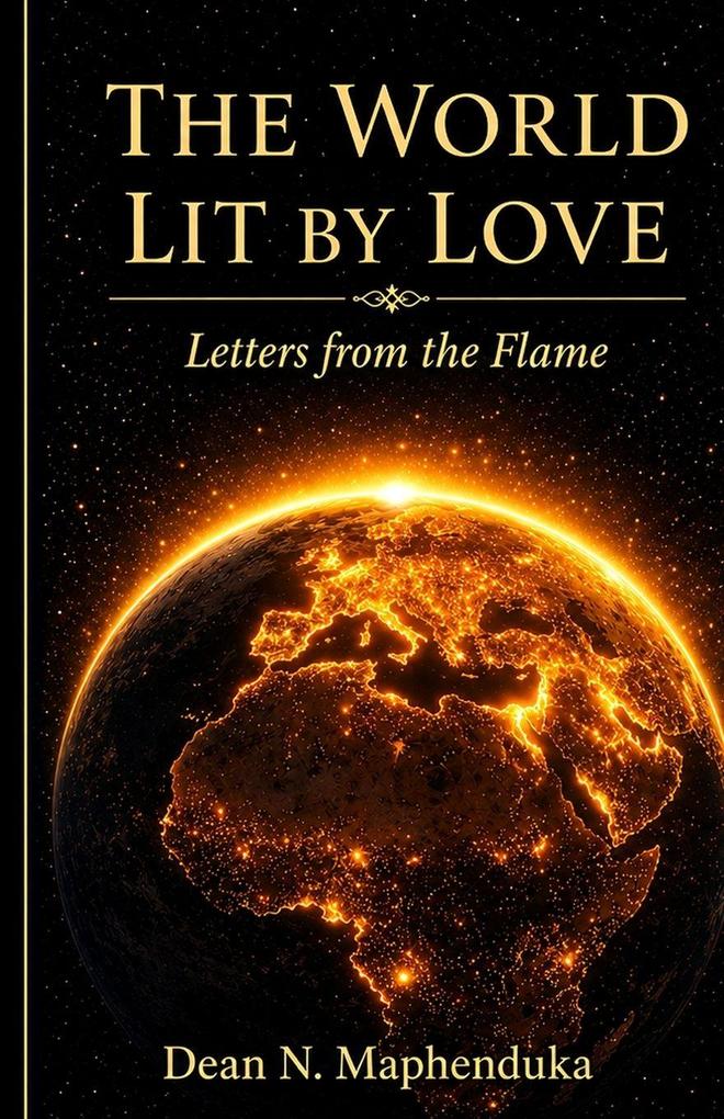 THE WORLD LIT BY LOVE