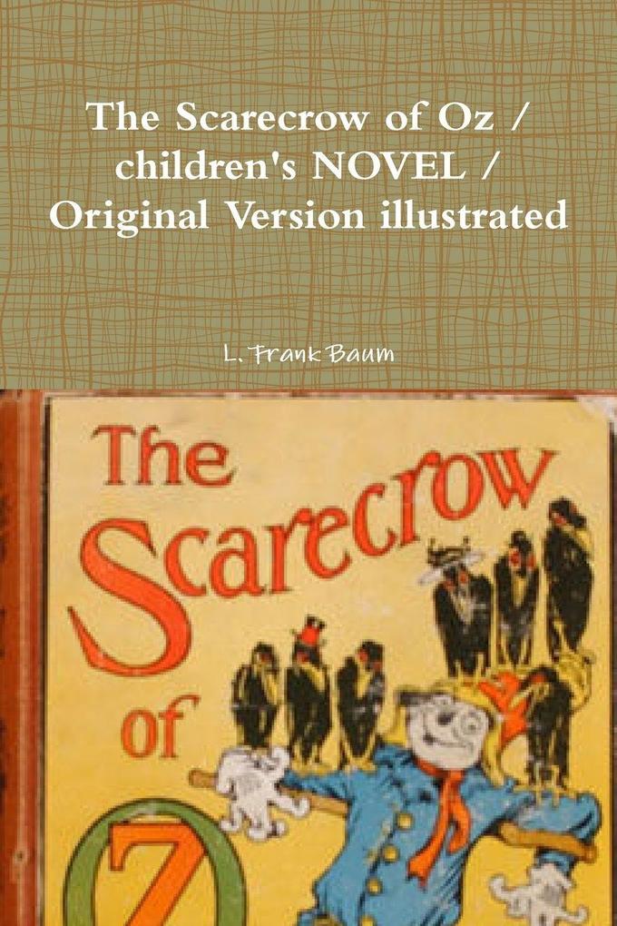 The Scarecrow of Oz / children's NOVEL / Original Version illustrated