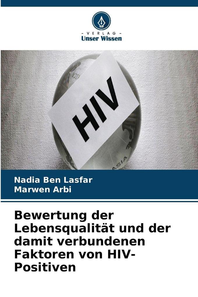 Bewertung der Lebensqualität und der damit verbundenen Faktoren von HIV-Positiven