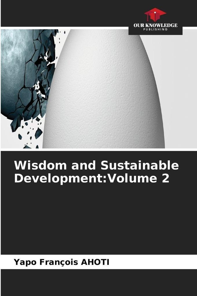 Wisdom and Sustainable Development:Volume 2