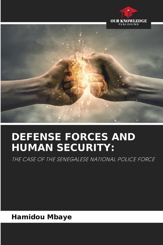DEFENSE FORCES AND HUMAN SECURITY: