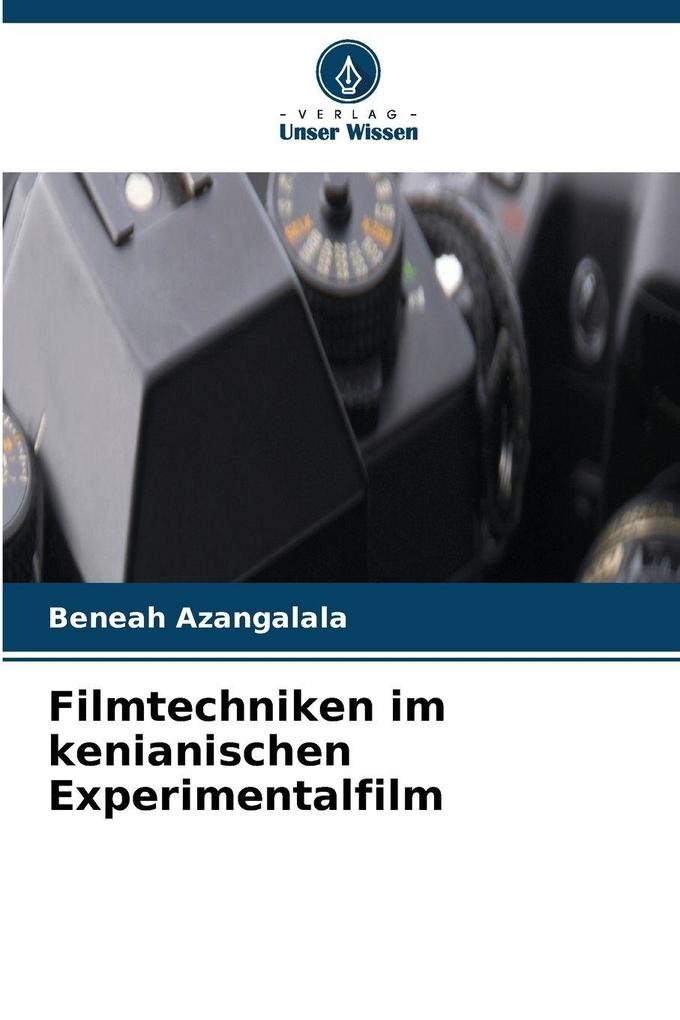 Filmtechniken im kenianischen Experimentalfilm