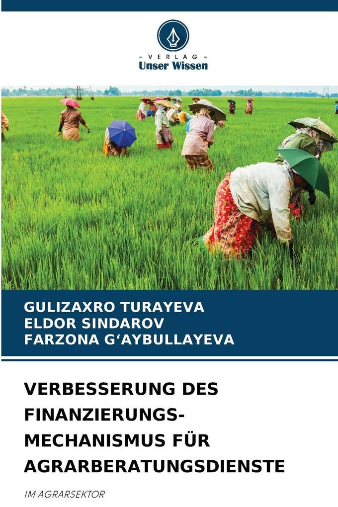 VERBESSERUNG DES FINANZIERUNGS- MECHANISMUS FÜR AGRARBERATUNGSDIENSTE
