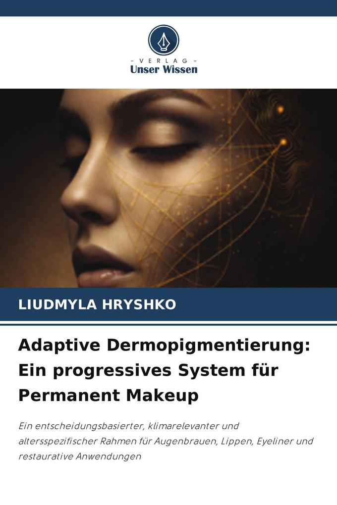 Adaptive Dermopigmentierung: Ein progressives System für Permanent Makeup