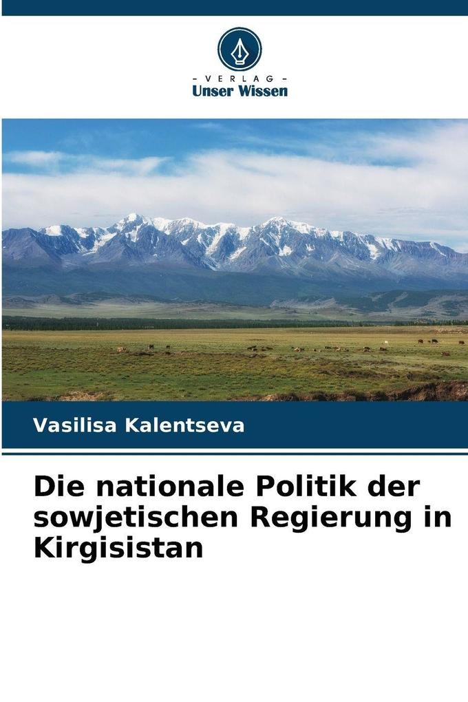 Die nationale Politik der sowjetischen Regierung in Kirgisistan
