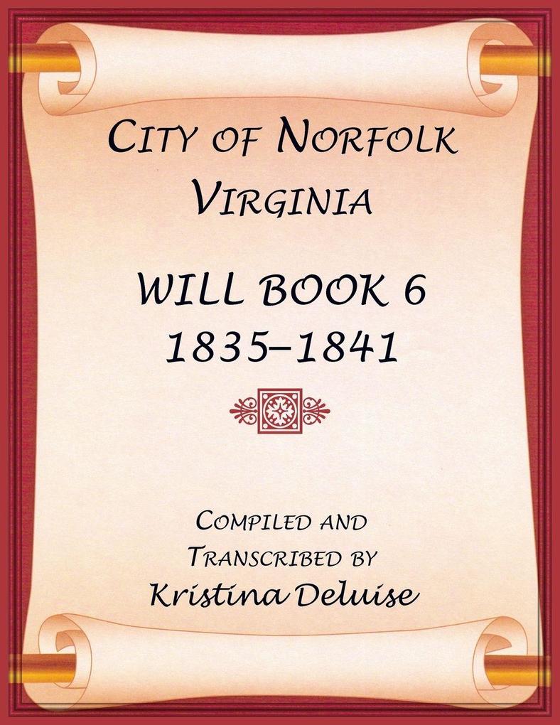 City of Norfolk Virginia Will Book 6 1835-1841
