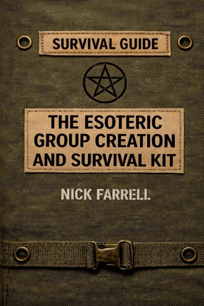 The Esoteric Group Creation and Survival Kit