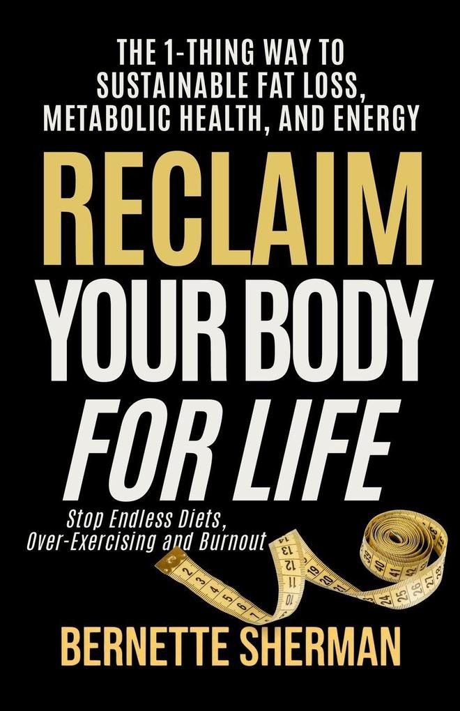 Reclaim Your Body for Life