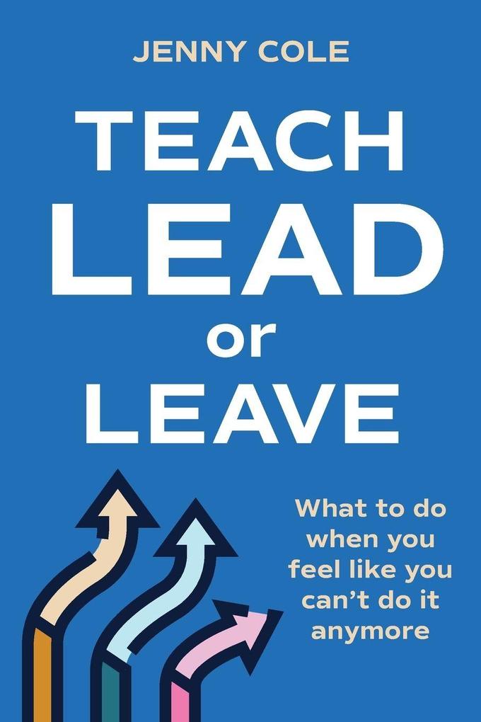 Teach Lead or Leave