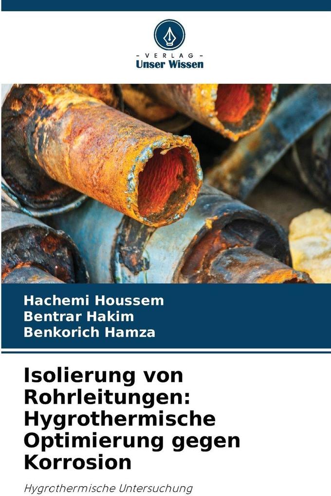 Isolierung von Rohrleitungen: Hygrothermische Optimierung gegen Korrosion