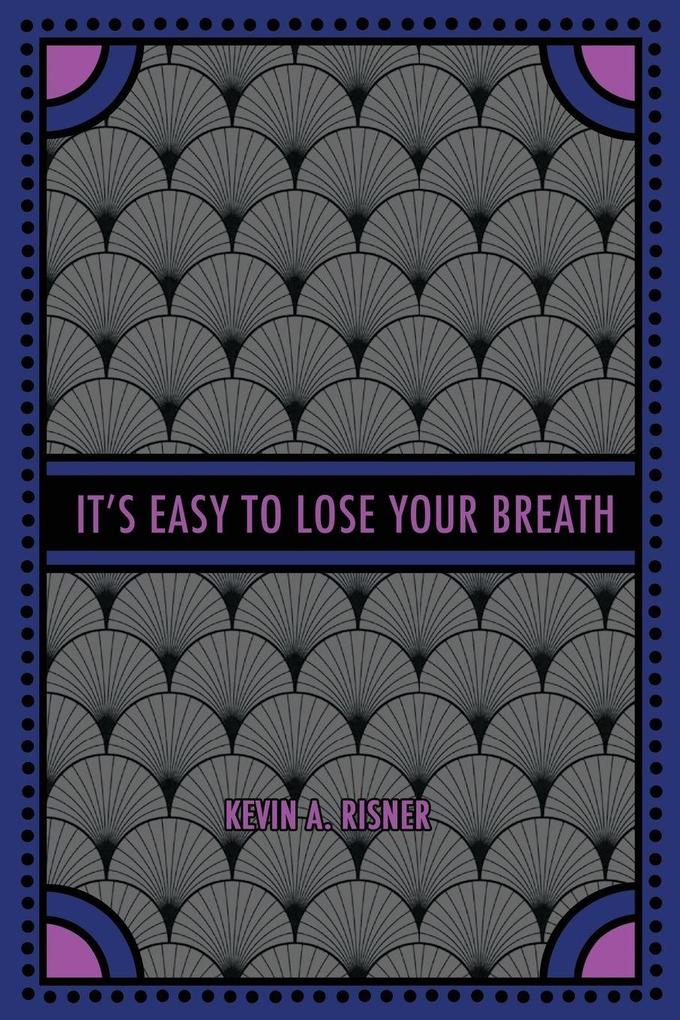It's Easy to Lose Your Breath
