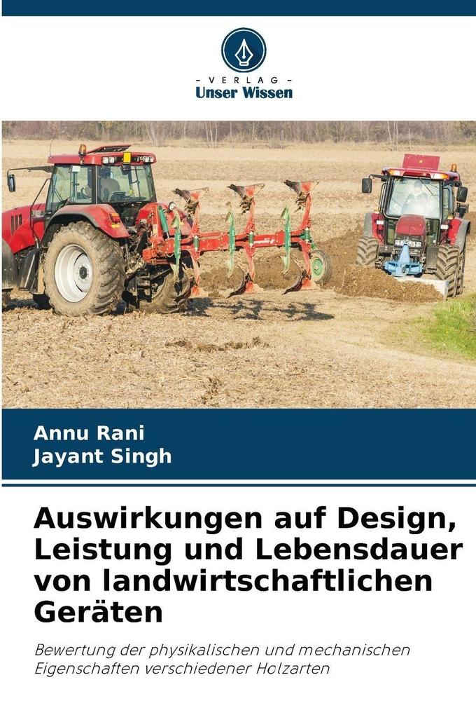 Auswirkungen auf Design Leistung und Lebensdauer von landwirtschaftlichen Geräten