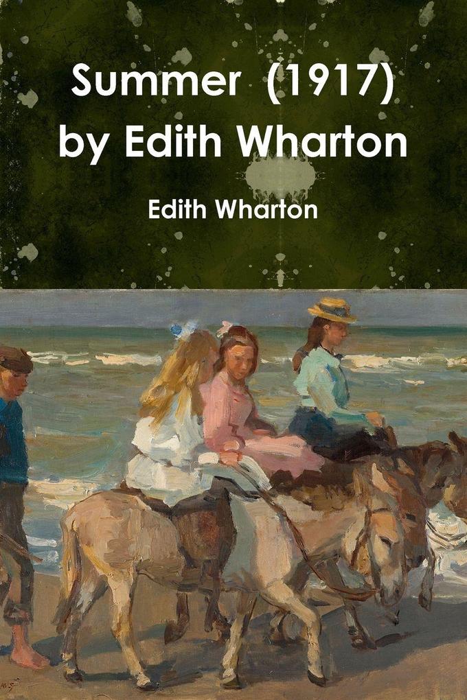 Summer (1917) by Edith Wharton