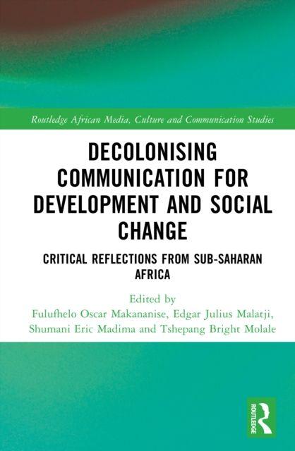 Decolonising Communication for Development and Social Change