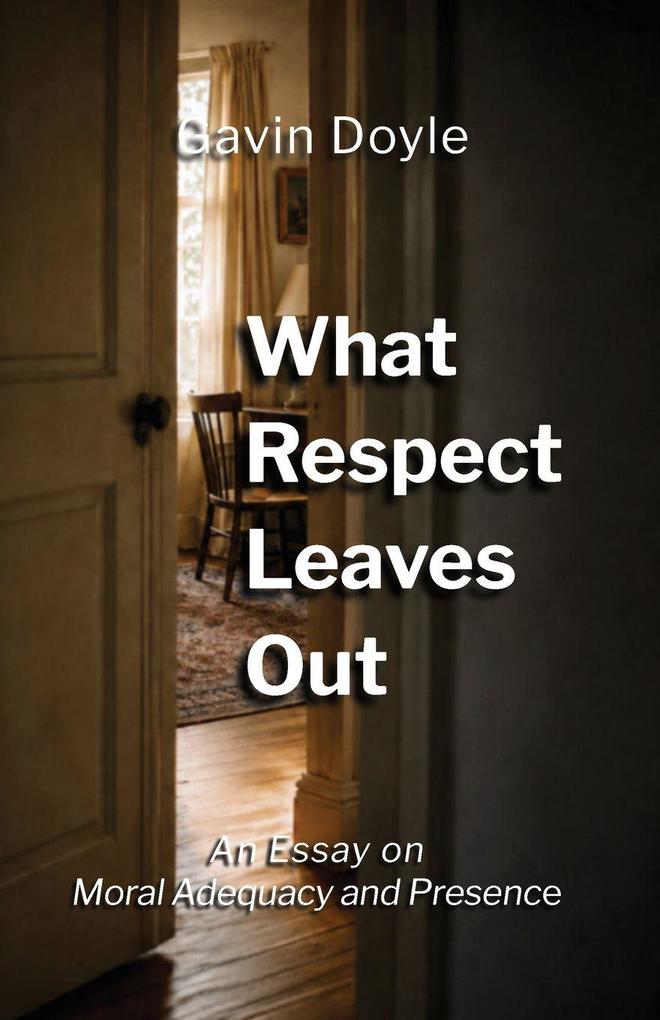 What Respect Leaves Out