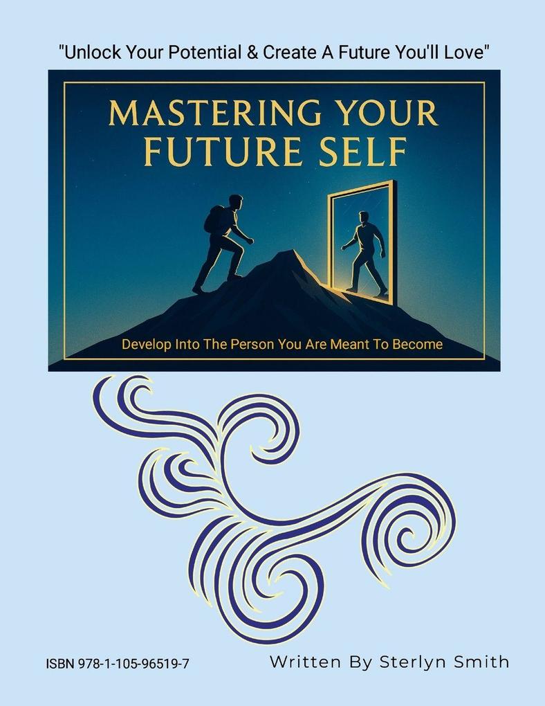 MASTERING YOUR FUTURE SELF