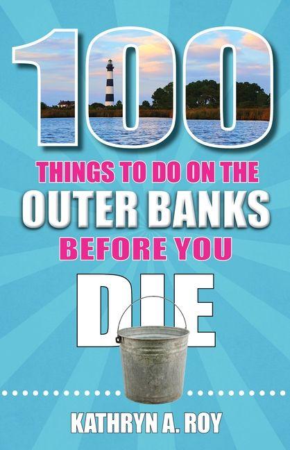 100 Things to Do in the Outer Banks Before You Die