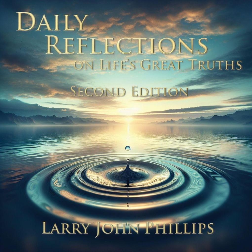 Daily Reflections on Life's Great Truths - Second Edition