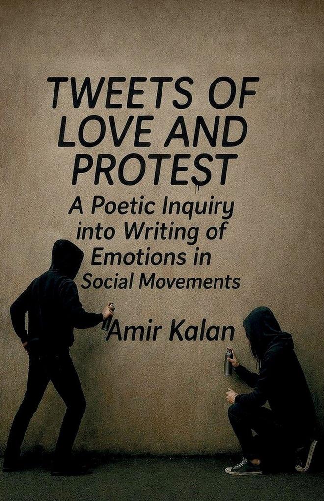 Tweets of Love and Protest