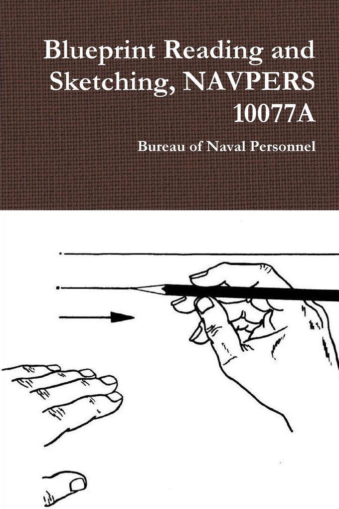 Blueprint Reading and Sketching NAVPERS 10077A