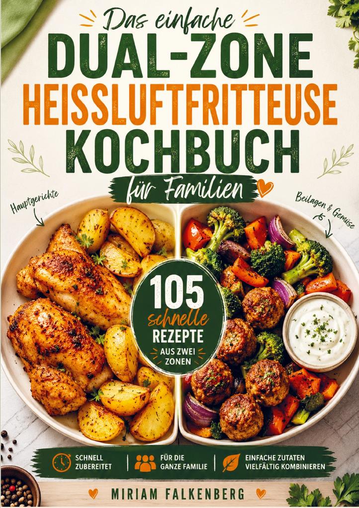 Das einfache Dual-Zone-Heißluftfritteuse Kochbuch für Familien
