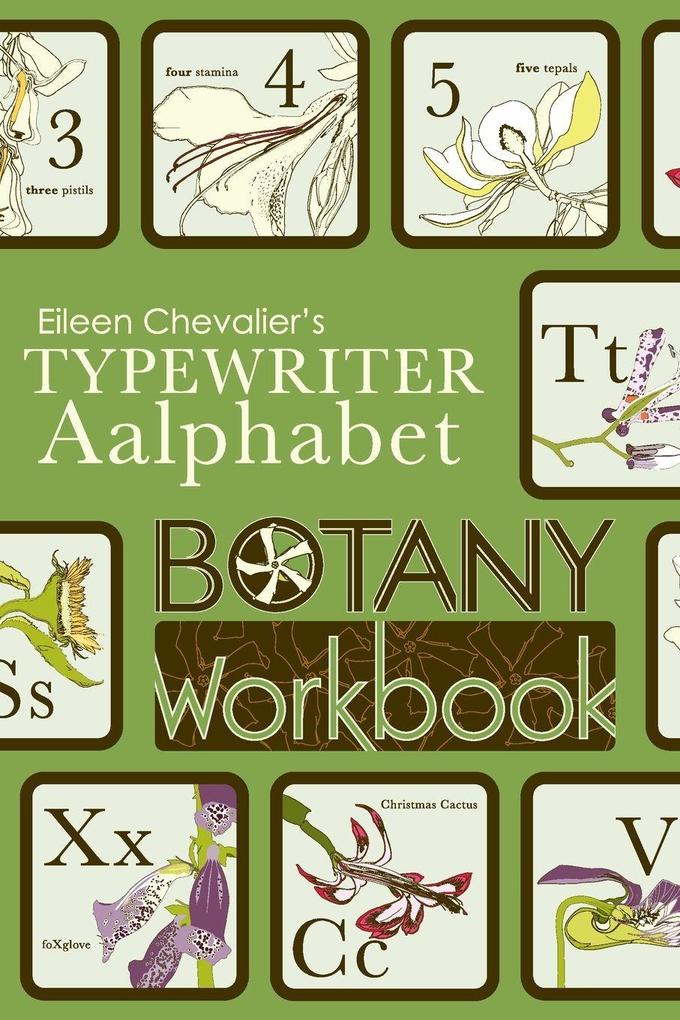 Eileen Chevalier's Typewriter Aalphabet Botany Workook