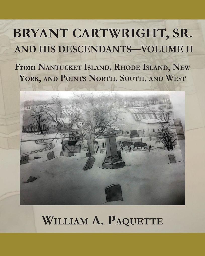 Bryant Cartwright Sr. and His Descendants - Volume - II