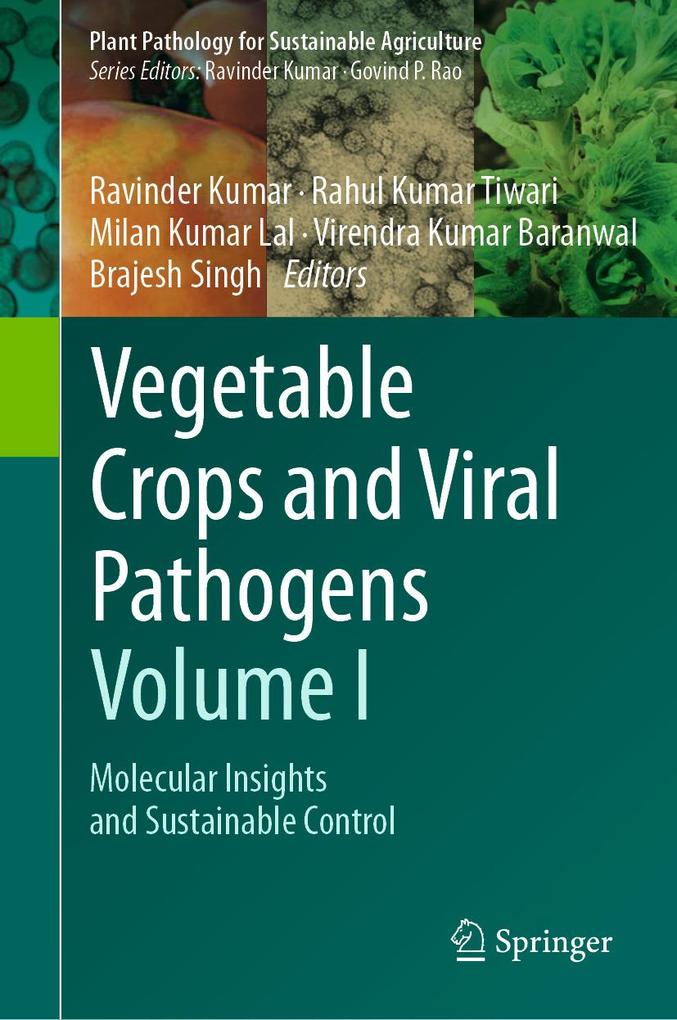 Vegetable Crops and Viral Pathogens Volume I