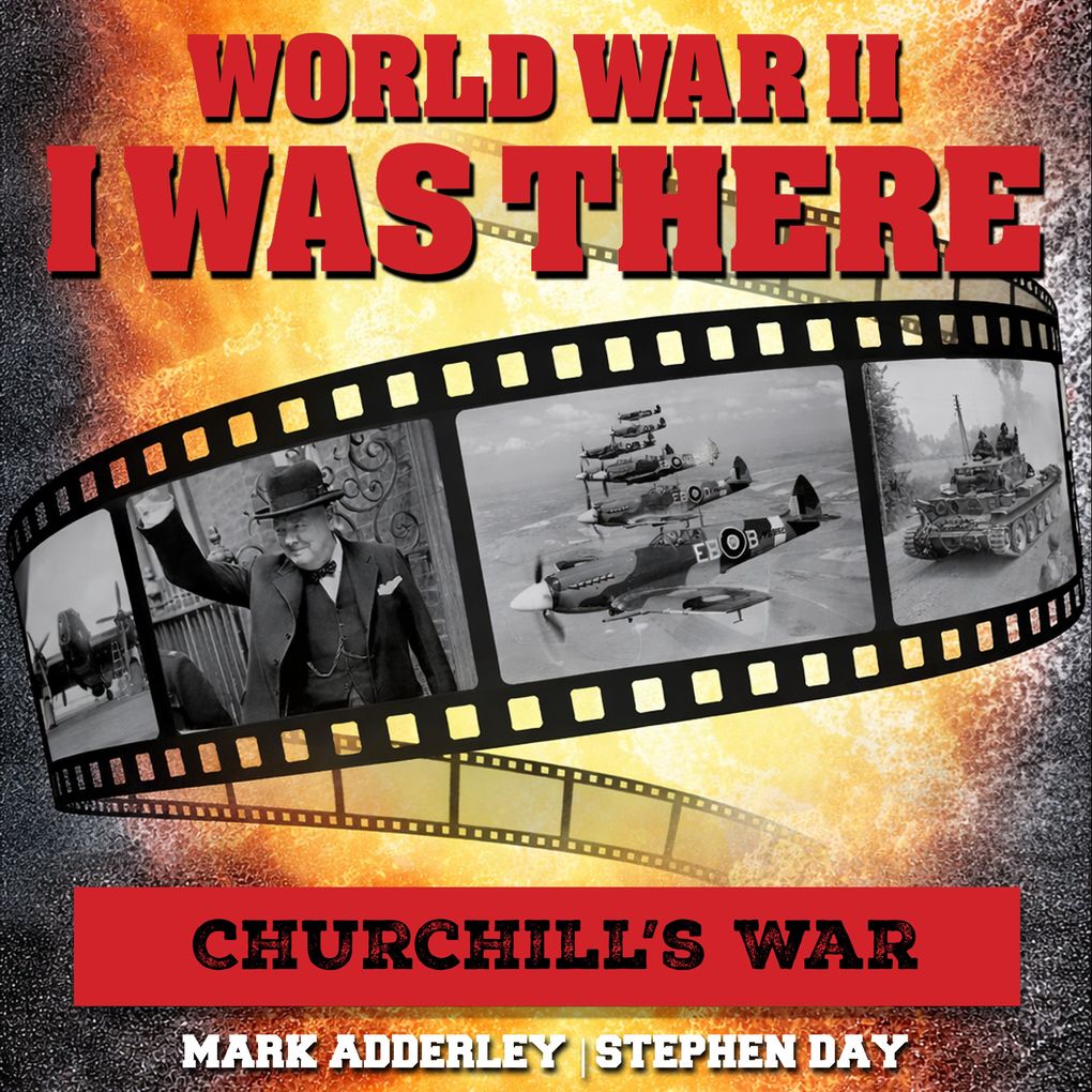 I Was There: Churchill's War