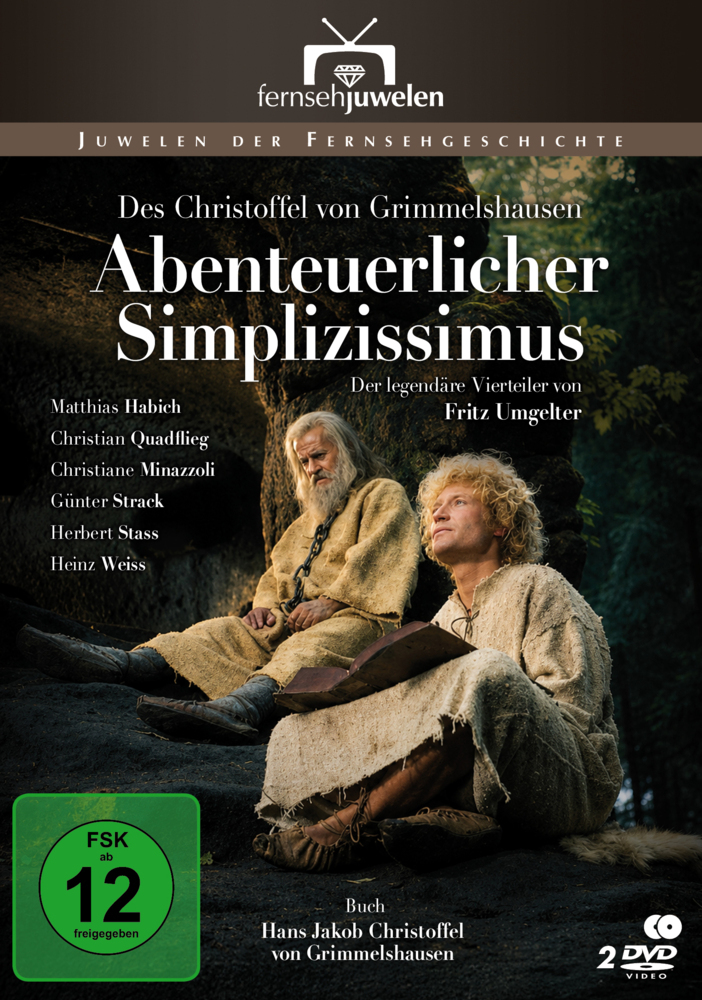 Des Christoffel von Grimmelshausen abenteuerlicher Simplicissimus