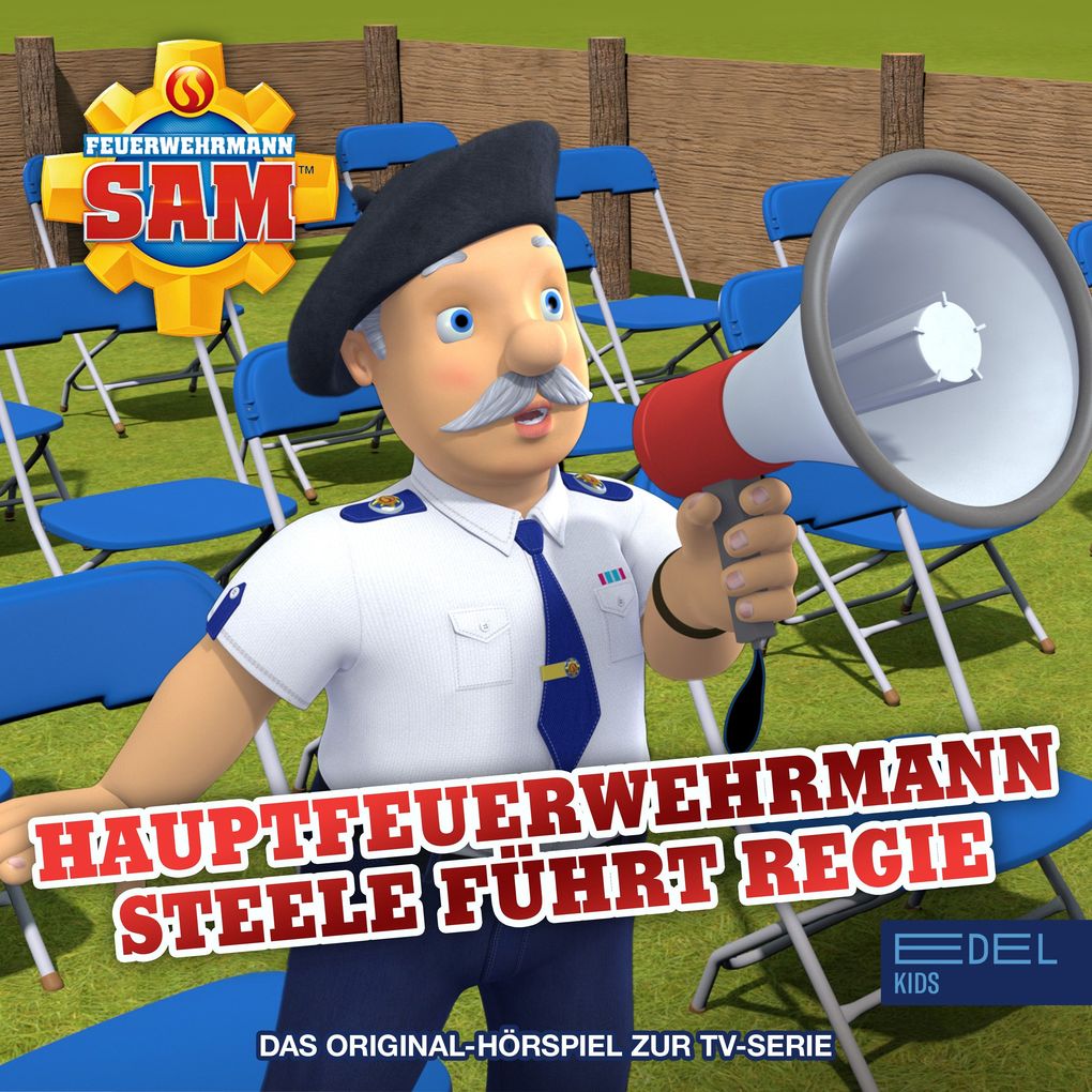 Folge 141: Hauptfeuerwehrmann Steele führt Regie (Das Original-Hörspiel zur TV-Serie)