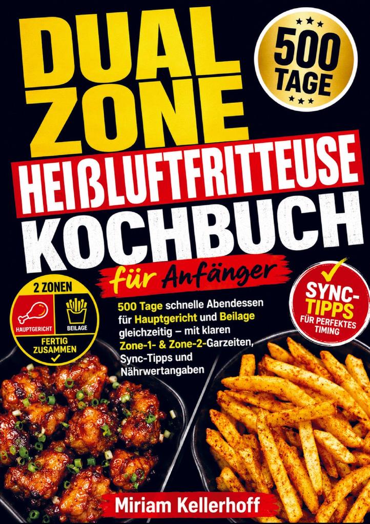 Dual Zone Heißluftfritteuse Kochbuch für Anfänger